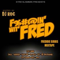Freddie Gibbs - F**kin' Wit Fred